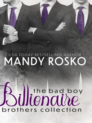 cover image of The Bad Boy Billionaire Brothers Collection